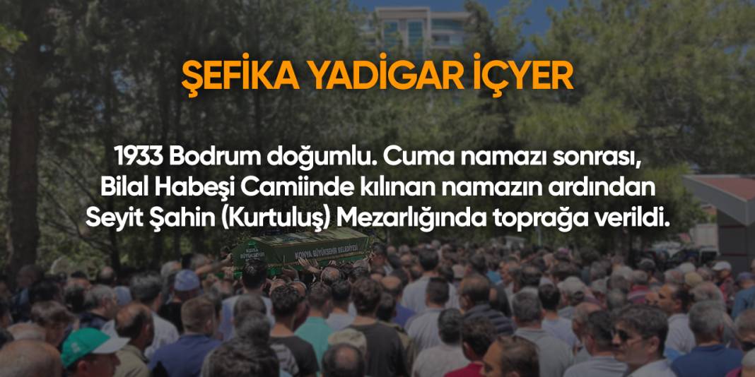 Konya'da bugün vefat edenler | 6 Aralık 2024 2